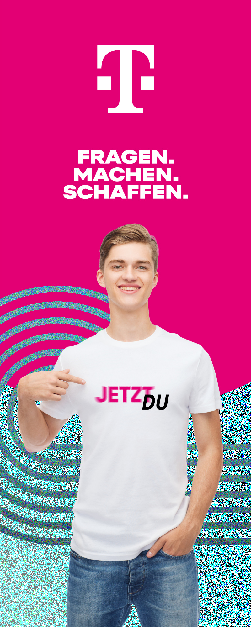 Kampagne Jetzt du mit Plakat Beispiel Junger Mann zeigt auf T-Shirt