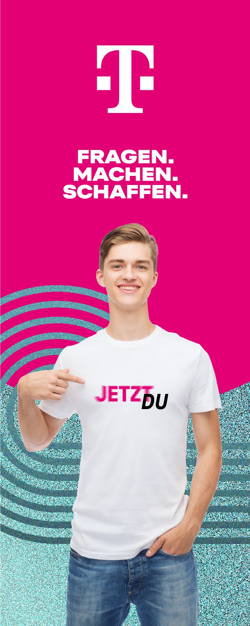Kampagne Jetzt du mit Plakat Beispiel Junger Mann zeigt auf T-Shirt